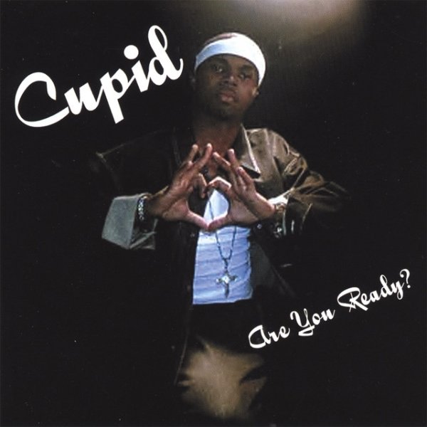 Cupid Are You Ready?, 2002