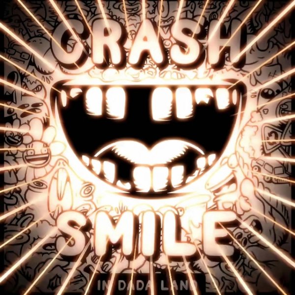Crash & Smile in Dada Land - July Album 