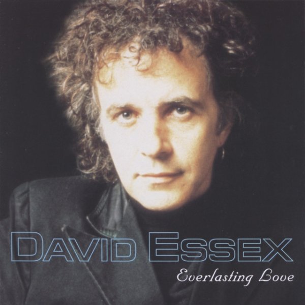 David Essex Everlasting Love, 1999