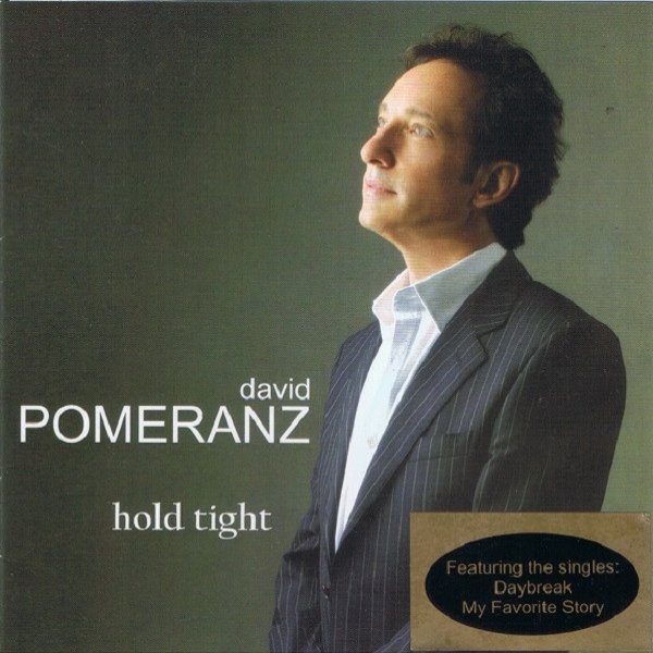 David Pomeranz Hold Tight, 2007