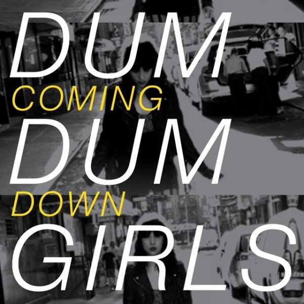 Dum Dum Girls Coming Down, 2015