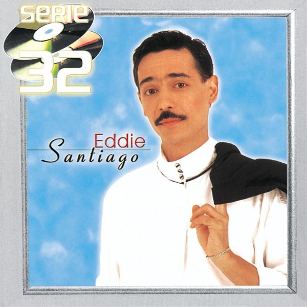 Eddie Santiago Serie 32 : Eddie Santiago, 2000