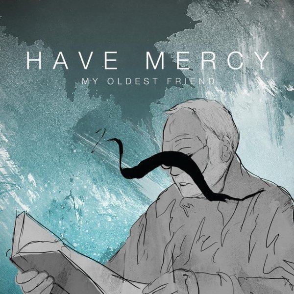 Have Mercy My Oldest Friend, 2012