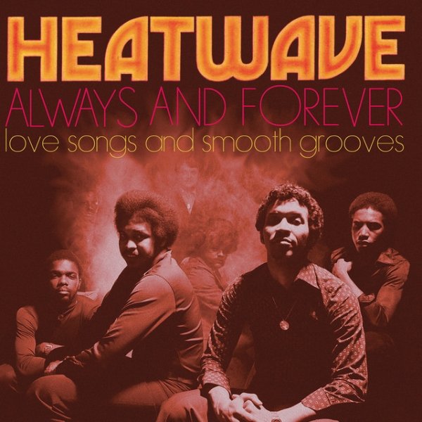 Heatwave 'Always And Forever' Love Songs and Smooth Grooves, 2016