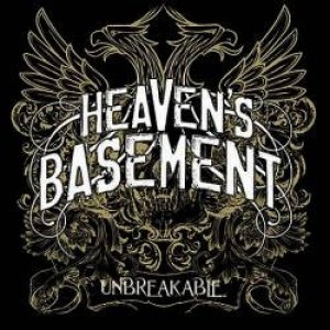 Heaven's Basement unbreakable, 2011
