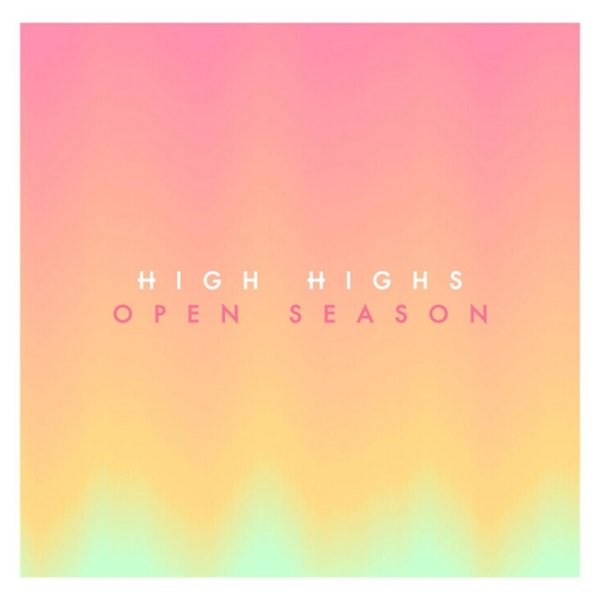 High Highs Open Season, 2013
