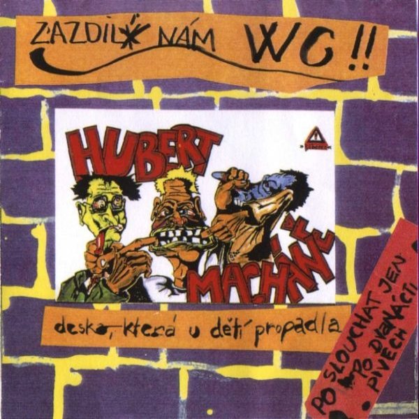 Hubert Macháně Zazdili nám WC!!, 1991