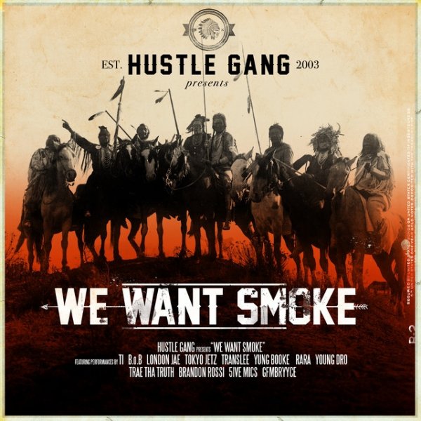 Hustle Gang We Want Smoke, 2017