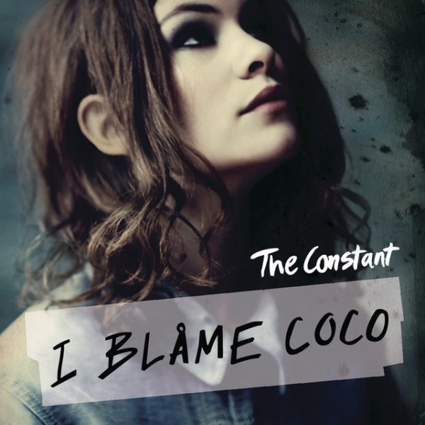 I Blame Coco The Constant, 2010