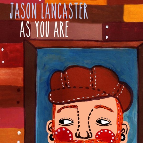 Jason Lancaster As You Are, 2014