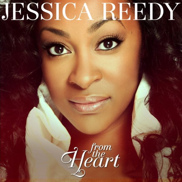 Jessica Reedy From The Heart, 2011