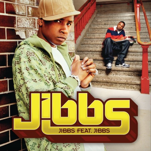 Jibbs Jibbs feat. Jibbs, 2006