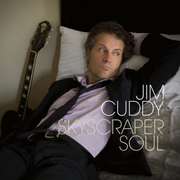 Jim Cuddy Skyscraper Soul, 2011