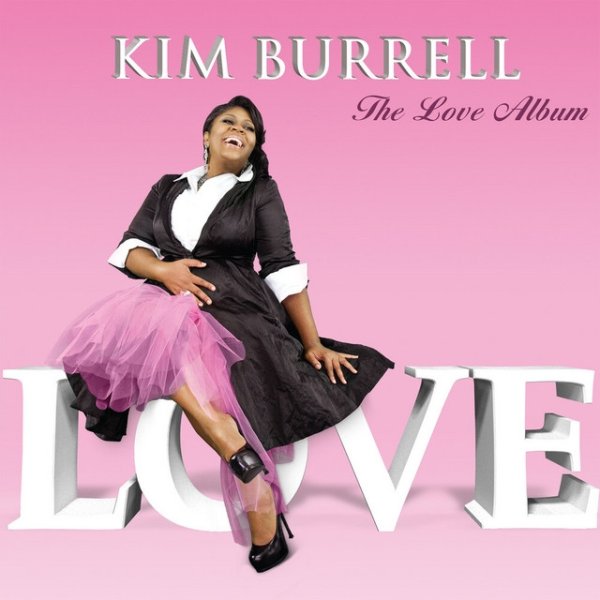 Kim Burrell The Love Album, 2011