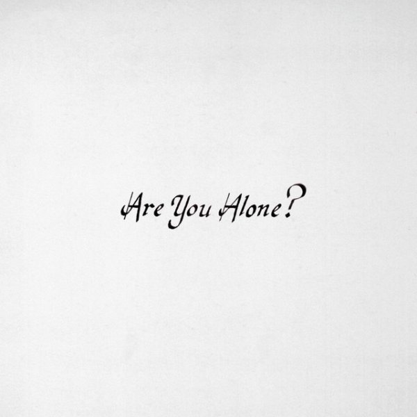 Are You Alone? Album 
