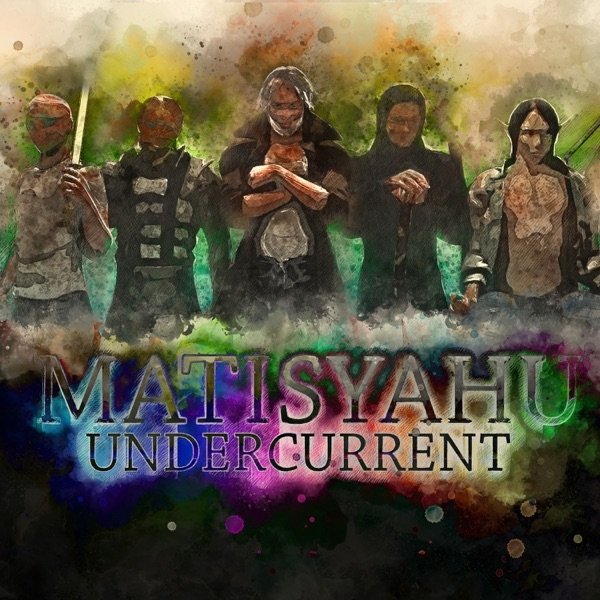 Matisyahu Undercurrent, 2017