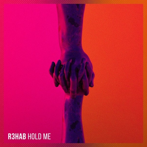 R3hab Hold Me, 2017