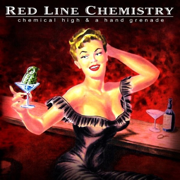 Red Line Chemistry Chemical High & A Hand Grenade, 2015
