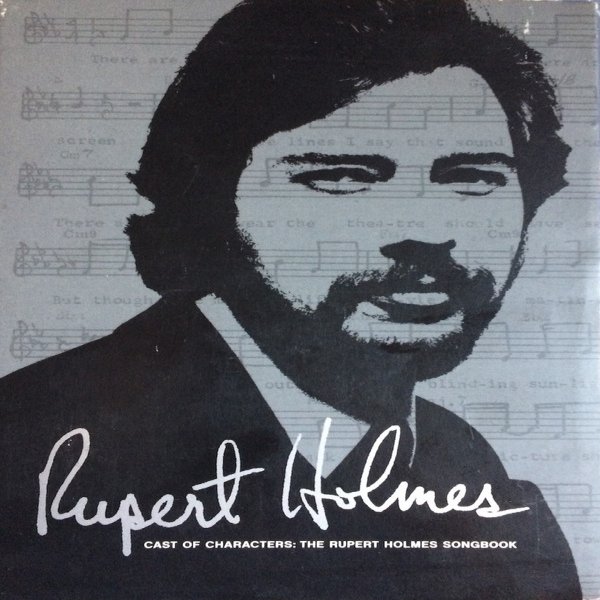 Rupert Holmes Cast Of Characters : The Rupert Holmes Songbook, 2005