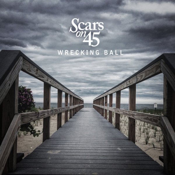 Scars on 45 Wrecking Ball, 2015
