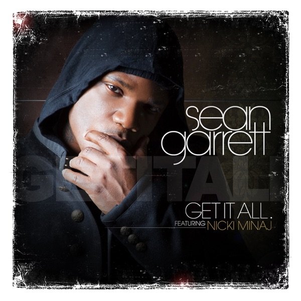 Sean Garrett Get It All, 2010