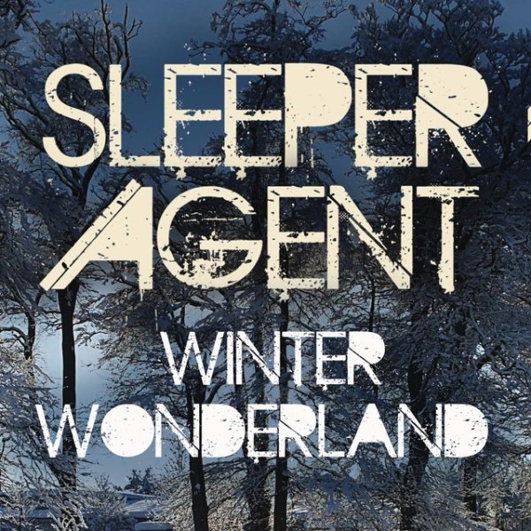 Sleeper Agent Winter Wonderland, 2013