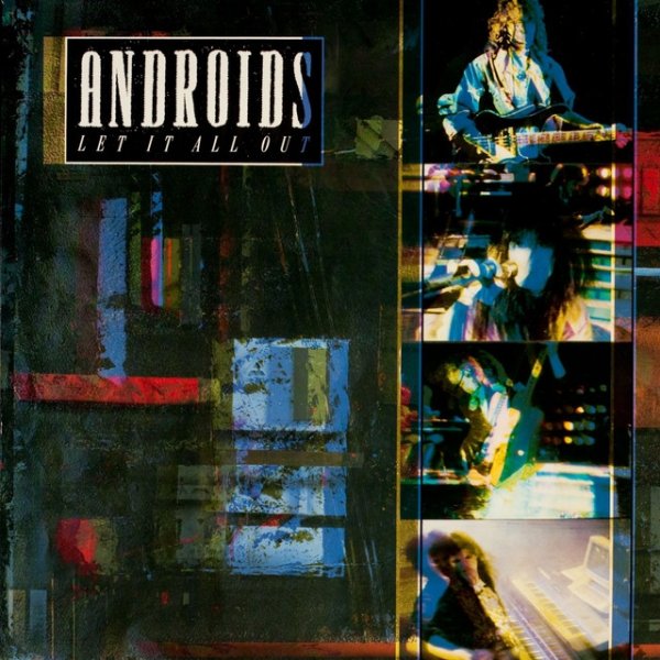The Androids Let It All Out, 1988