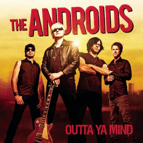 The Androids Outta Ya Mind, 2007