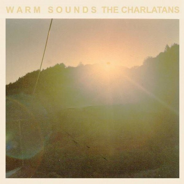 The Charlatans Warm Sounds, 2011