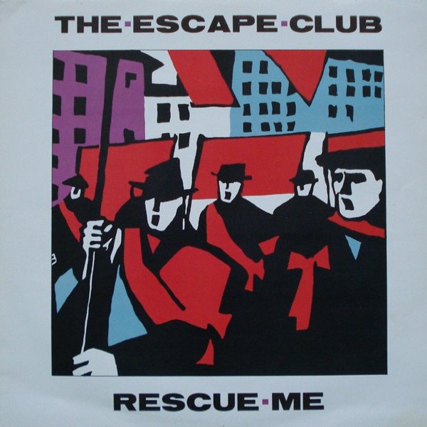 The Escape Club Rescue Me, 1985