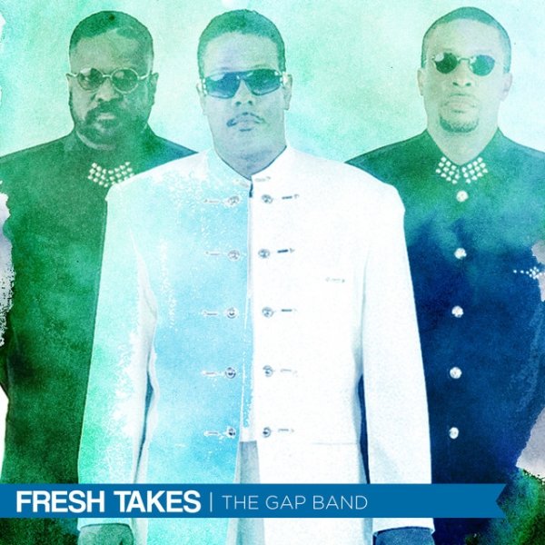 The Gap Band Fresh Takes, 2018