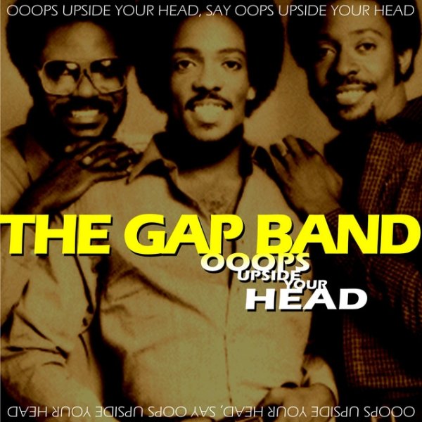 The Gap Band Oops Upside Your Head, 2012