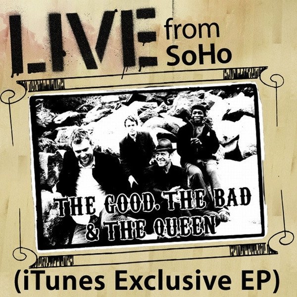 The Good, the Bad & the Queen Live From SoHo, 2007