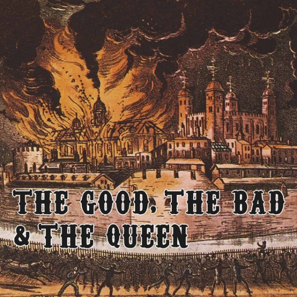 The Good, the Bad & the Queen The Good, The Bad and The Queen, 2007