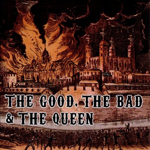 The Good, the Bad & the Queen The Good, The Bad & The Queen, 2007