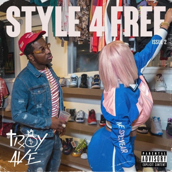 Troy Ave Style 4 Free 2, 2018
