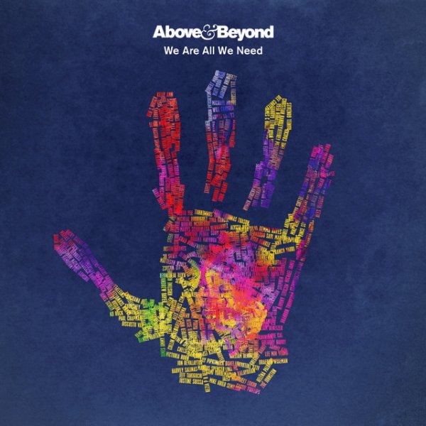 Above & Beyond We Are All We Need, 2015