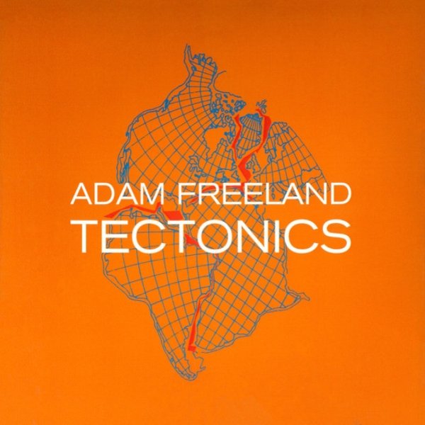Adam Freeland Tectonics, 1999