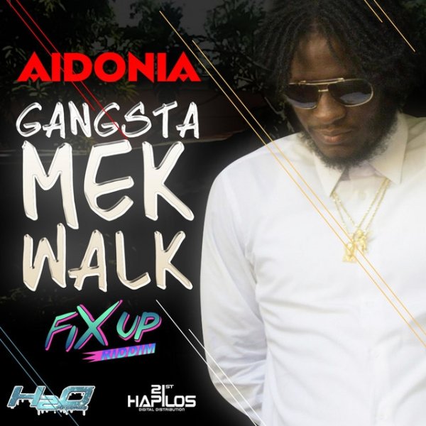 Aidonia Gangsta Mek Walk, 2015