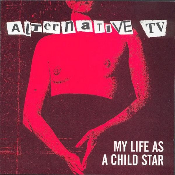 Alternative TV My Life As A Child Star, 1994