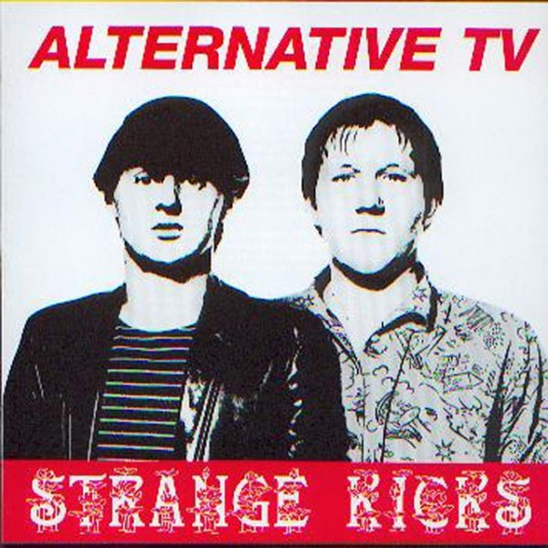 Alternative TV Strange Kicks, 1981