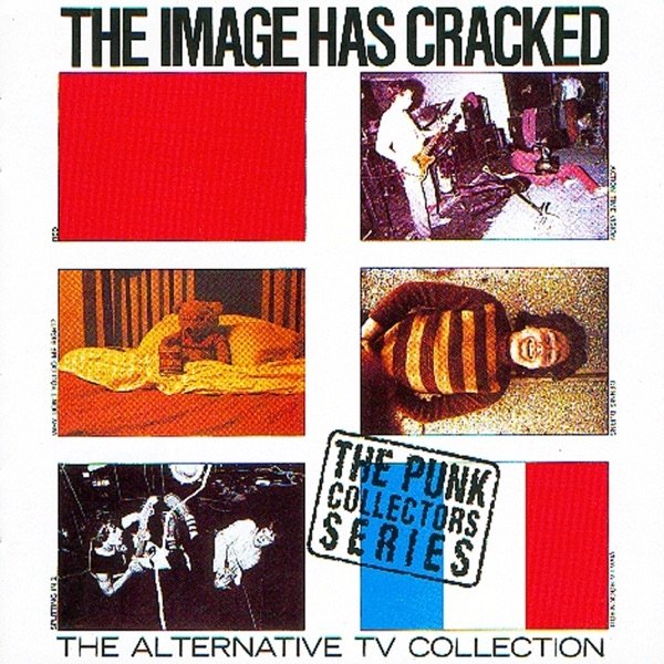 Alternative TV The Image Has Cracked - The Alternative TV Collection, 1994