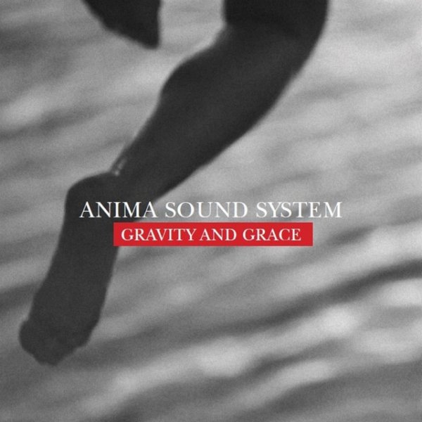 Anima Sound System Gravity And Grace, 2014