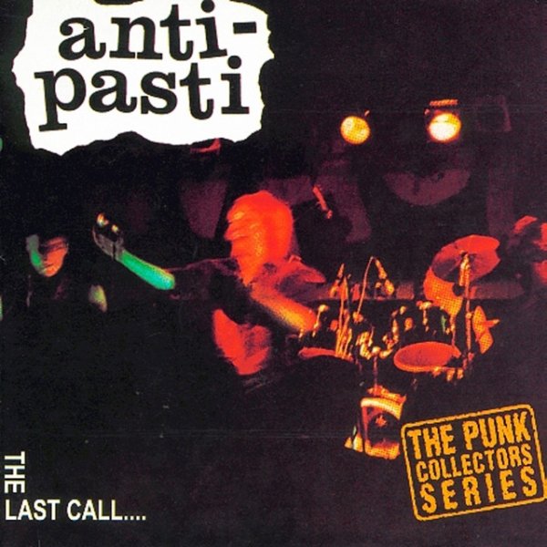 Anti-Pasti The Last Call, 1995