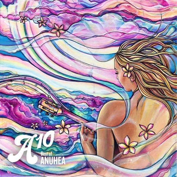 A10: Best of Anuhea Album 