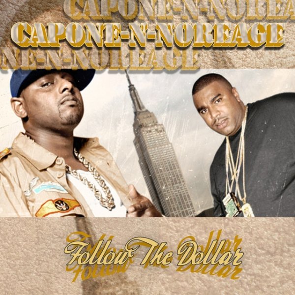 Capone-N-Noreaga Follow The Dollar, 2015