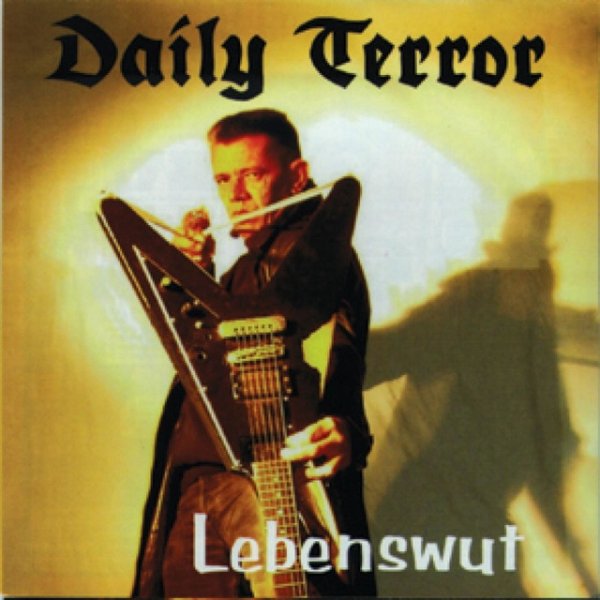 Daily Terror Lebenswut, 2002