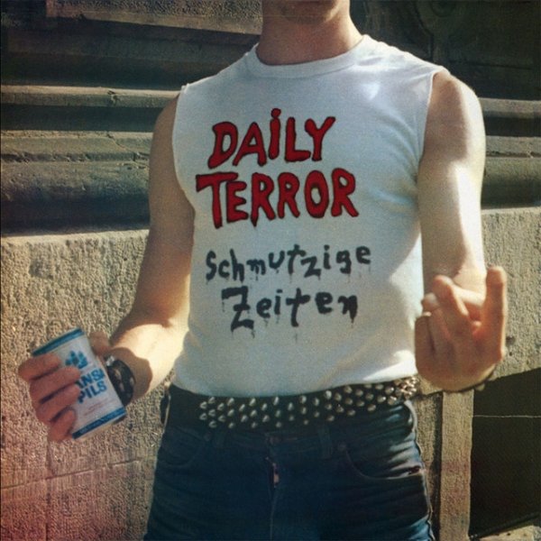 Daily Terror SCHMUTZIGE ZEITEN, 1982
