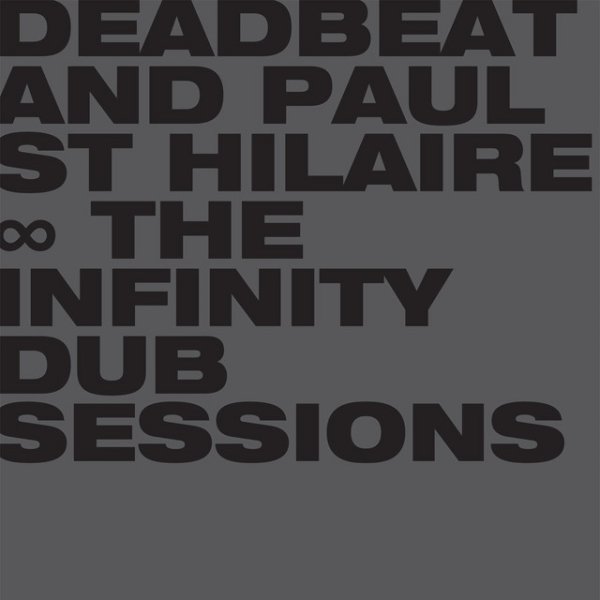 Deadbeat The Infinity Dub Sessions, 2014