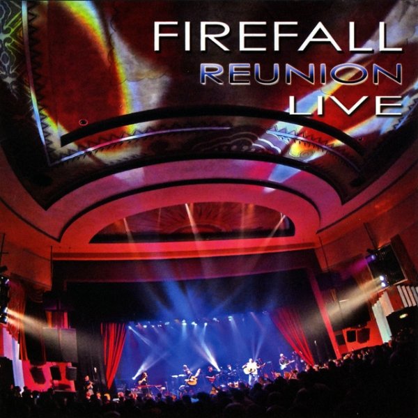 firefall Reunion Live - album